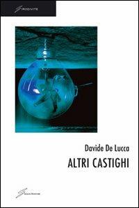 Altri castighi - Davide De Lucca - copertina