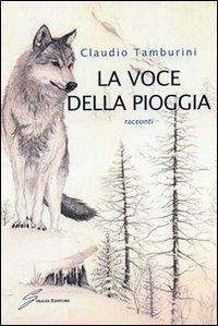 La voce della pioggia - Claudio Tamburini - copertina