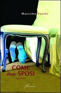 Come due sposi - Massimo Vasini - copertina