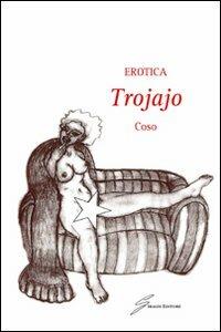 Erotica. Trojajo - Coso - copertina