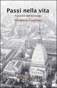 Passi nella vita. Il piacere dell'esistenza - Vincenzo Giugliano - copertina