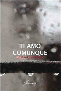 Ti amo comunque - Rossana Brambilla - copertina