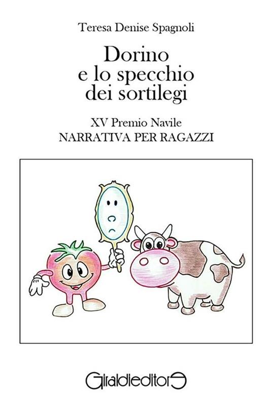 Dorino e lo specchio dei sortilegi - Teresa Denise Spagnoli - ebook