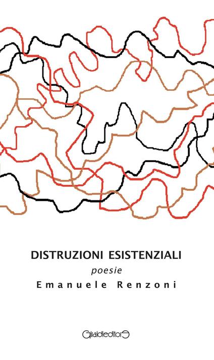 Distruzioni esistenziali - Emanuele Renzoni - copertina