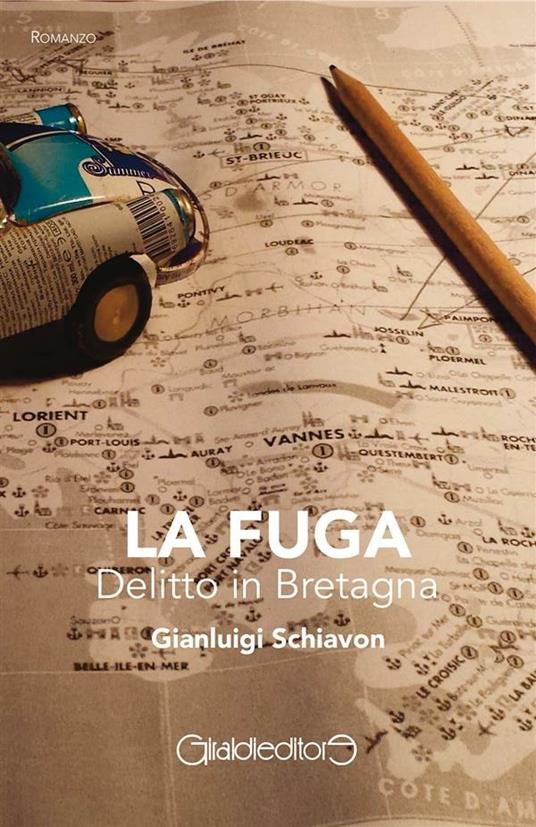 La fuga. Delitto in Bretagna - Gianluigi Schiavon - ebook
