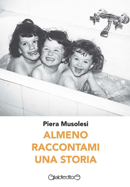 Almeno raccontami una storia - Piera Musolesi - copertina
