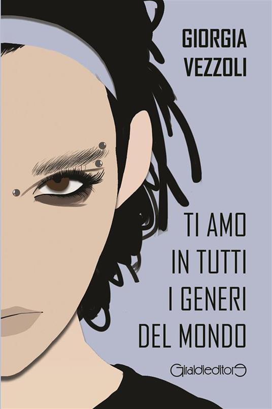 Ti amo in tutti i generi del mondo - Giorgia Vezzoli - ebook