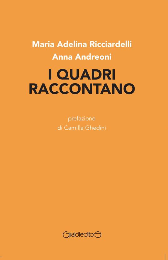 I quadri raccontano - Maria Adelina Ricciardelli,Anna Andreoni - copertina