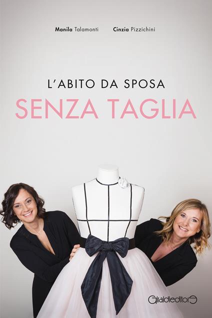 L' abito da sposa senza taglia - Manila Talamonti,Cinzia Pizzichini - copertina
