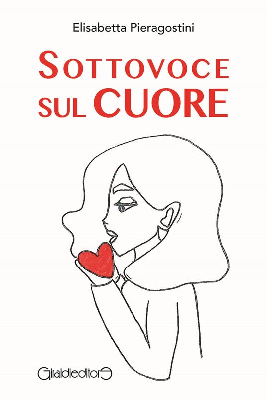 Sottovoce sul cuore - Elisabetta Pieragostini - copertina