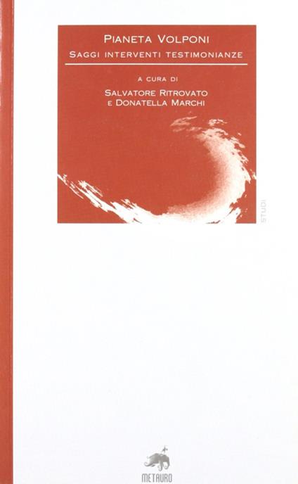 Pianeta Volponi. Saggi, interventi, testimonianze - Salvatore Ritrovato,Donatella Marchi - copertina