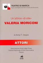 Un' attrice «di stile». Valeria Moriconi