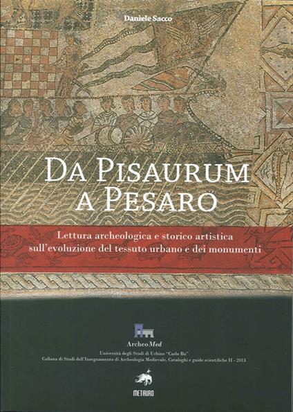 Da Pisaurum a Pesaro - Daniele Sacco - copertina