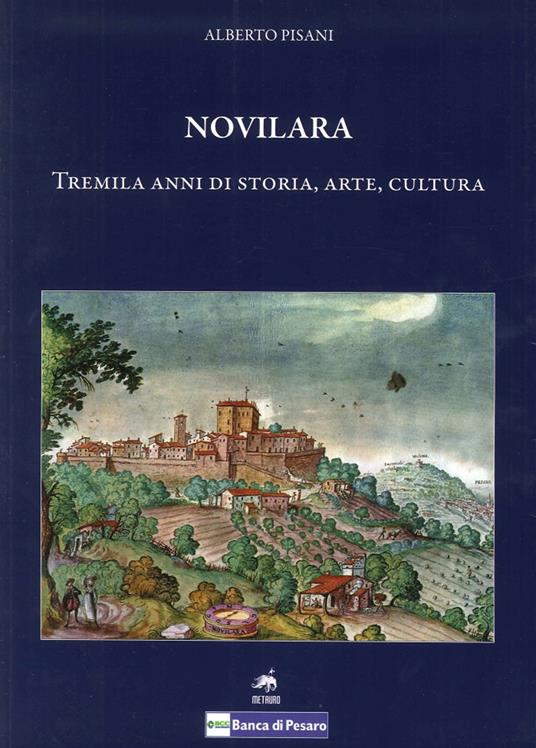 Novilara. Tremila anni di storia, arte, cultura - Alberto Pisani - copertina
