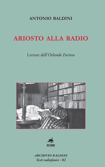 Ariosto alla radio. Letture dell'Orlando Furioso - Antonio Baldini - copertina