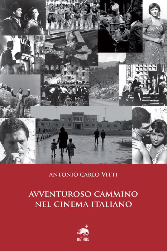 Avventuroso cammino nel cinema italiano - Antonio Carlo Vitti - copertina