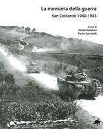 La memoria della guerra. San Costanzo 1940-1945