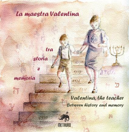 La maestra Valentina. Tra storia e memoria. Ediz. italiana e inglese - copertina