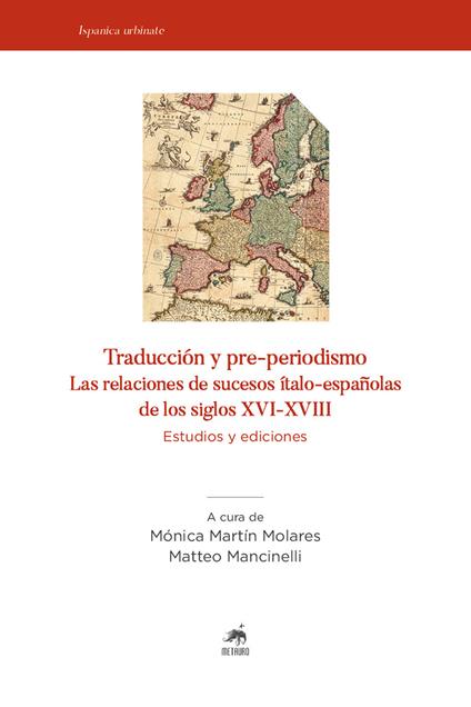 Traducción y pre-periodismo. Las relaciones de sucesos ítalo-españolas de los siglos XVI-XVIII. Estudios y ediciones - copertina