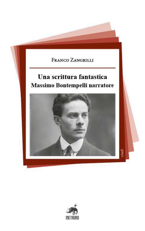 Una scrittura fantastica. Massimo Bontempelli narratore - Franco Zangrilli - copertina