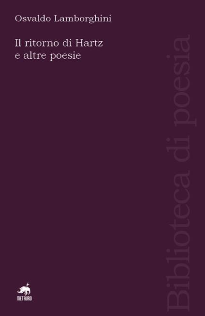 Il ritorno di Hartz e altre poesie. Ediz. italiana e spagnola - Osvaldo Lamborghini - copertina