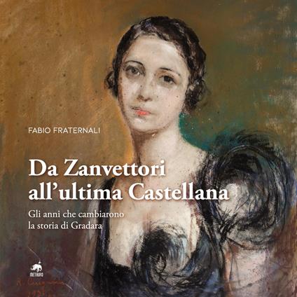 Da Zanvettori all'ultima Castellana. Gli anni che cambiarono la storia di Gradara - Fabio Fraternali - copertina