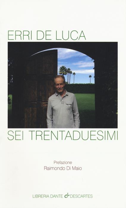 Sei trentaduesimi - Erri De Luca - copertina
