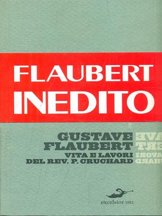 Vita e lavori del Reverendo padre Cruchard e altri scritti - Gustave Flaubert - copertina