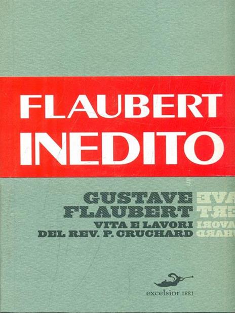 Vita e lavori del Reverendo padre Cruchard e altri scritti - Gustave Flaubert - 2