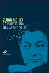 La partitura della mia vita - Zubin Mehta - 3