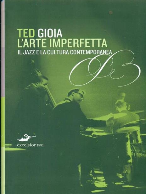 L' arte imperfetta. Riflessione sul jazz e la cultura moderna - Ted Gioia - 3