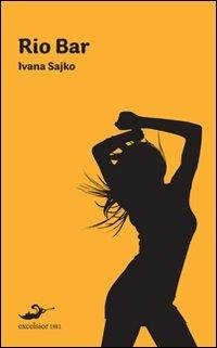 Rio bar - Ivana Sajko - copertina