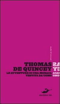 Le avventure di una monaca vestita da uomo - Thomas De Quincey - 2