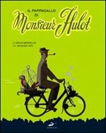 Il pappagallo di Monsieur Hulot. Ediz. illustrata