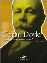 Conan Doyle. L'uomo che inventò Sherlock Holmes - Andrew Lycett - copertina