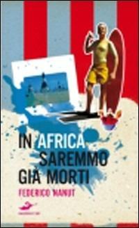 In Africa saremmo già morti - Federico Nanut - copertina