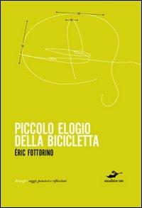Piccolo elogio della bicicletta - Éric Fottorino - copertina