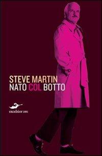 Nato col botto - Steve Martin - copertina