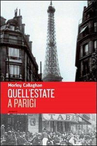 Quell'estate a Parigi - Morley Callaghan - copertina