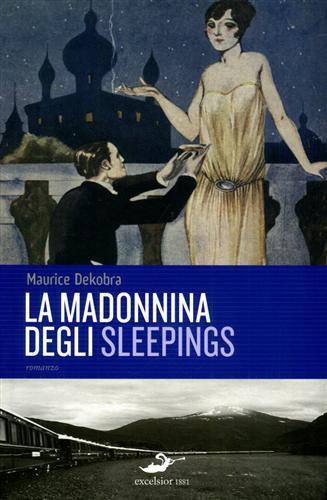 La Madonnina degli Sleepings - Maurice Dekobra - copertina