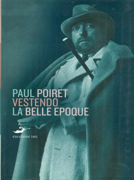 Vestendo la Belle Époque - Paul Poiret - copertina