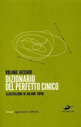 Dizionario del perfetto cinico - Roland Jaccard - 2