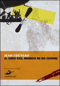 Il giro del mondo in 80 giorni - Jean Cocteau - 2