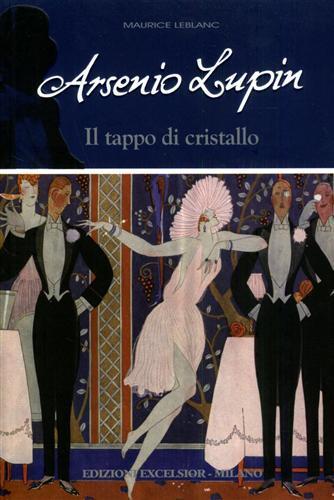 Arsenio Lupin. Il tappo di cristallo. Vol. 9 - Maurice Leblanc - 4
