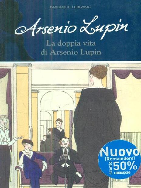 Arsenio Lupin. La doppia vita di Arsenio Lupin. Vol. 6 - Maurice Leblanc - 5