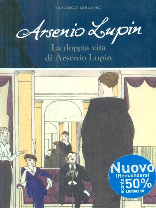 Arsenio Lupin. La doppia vita di Arsenio Lupin. Vol. 6 - Maurice Leblanc - copertina