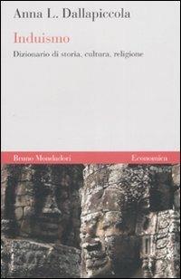 Induismo. Dizionario di storia, cultura, religione - Anna L. Dallapiccola - copertina