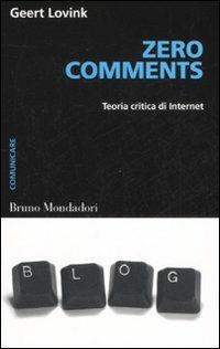 Zero comments. Teoria critica di internet - Geert Lovink - copertina