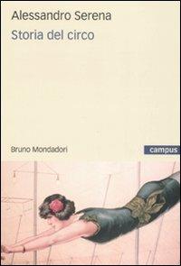 Storia del circo - Alessandro Serena - copertina