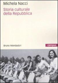 Storia culturale della Repubblica - Michela Nacci - copertina